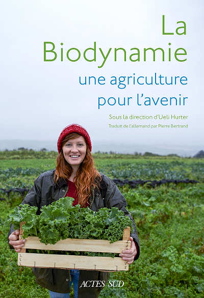 (2019) La biodynamie, une agriculture pour l’avenir