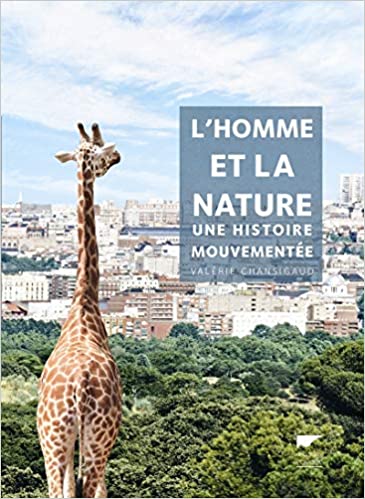 (2013) L’homme et la nature, une histoire mouvementée